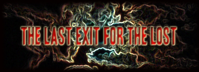 The Last Exit for the Lost